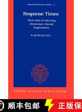 【3-4周达】Response Times: Their Role in Inferring Elementary Mental Organization [9780195070019]