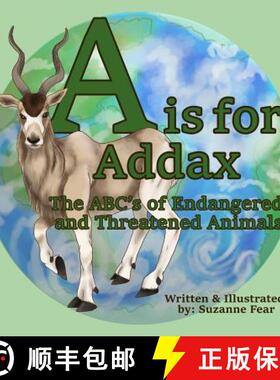 预订 A is for Addax: The ABC's of Endangered and Threatened Animals [9780692864784]