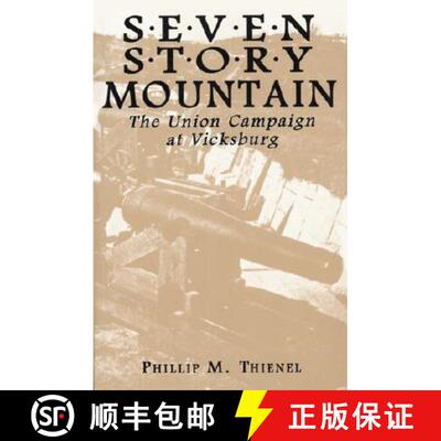 【3-4周达】Seven Story Mountain : The Union Campaign at Vicksburg [9780786405725]