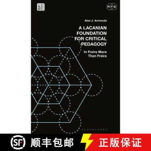 【3-4周达】精装 A Lacanian Foundation For Critical Pedagogy: In Freire More Than Freire [9781350459892]