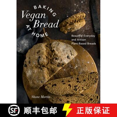 【3-4周达】精装 Baking Vegan Bread at Home: Beautiful Everyday and Artisan Plant-Based Breads [9780760386248]