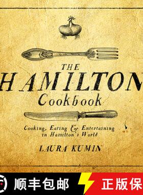 【3-4周达】The Hamilton Cookbook: Cooking, Eating, and Entertaining in Hamilton's World [9781682614297]
