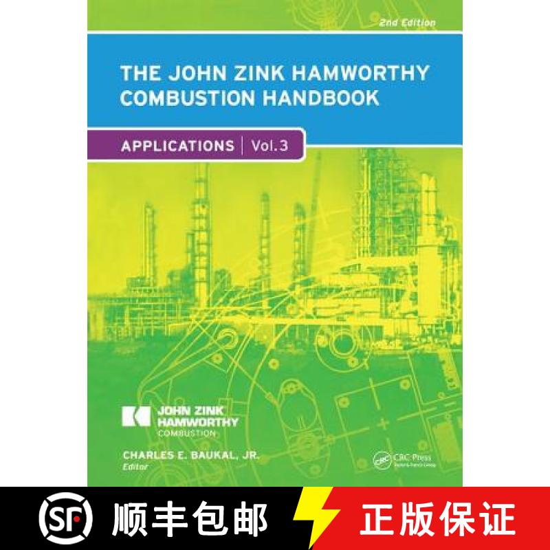 【3-4周达】John Zink Hamworthy Combustion Handbook: Volume 3 - Applications - The John Zink Hamworthy... [9781439839669]