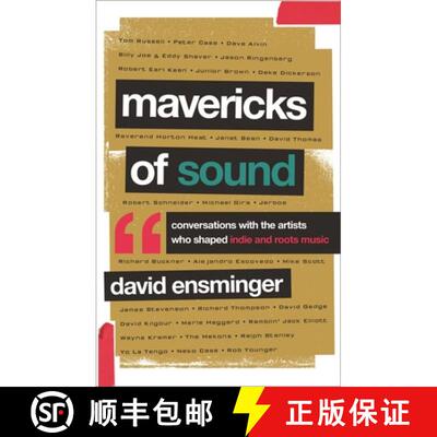 【3-4周达】精装 Mavericks of Sound : Conversations with Artists Who Shaped Indie and Roots Music [9781442235908]