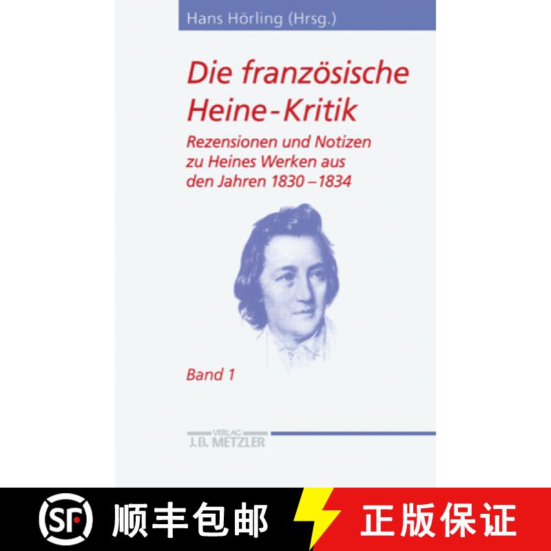 【3-4周达】Die Französische Heine-Kritik: Band 1: Rezensionen Und Notizen Zu Heines Werken Aus Den J... [9783476013200]