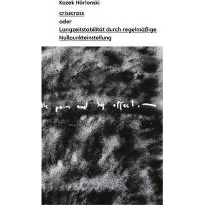 【4周达】Kozek Horlonski: Crisscross Oder [9783902833488]