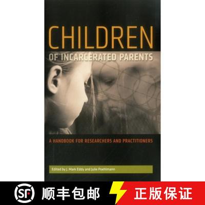 【3-4周达】Children of Incarcerated Parents : A Handbook for Researchers and Practitioners [9780877667681]