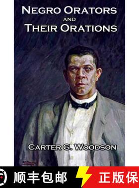 预订 Negro Orators And Their Orations [9781515403456]