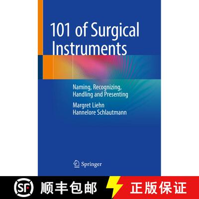【3-4周达】101 of Surgical Instruments : Naming, Recognizing, Handling and Presenting (1st ed. 2022) [9783662636312]