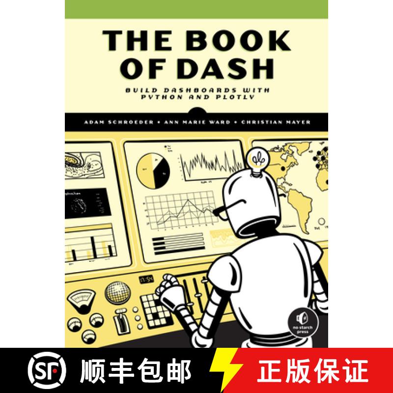 【3-4周达】The Book of Dash: Build Interactive Data Analysis and Visualization Apps with Python and P... [9781718502222]