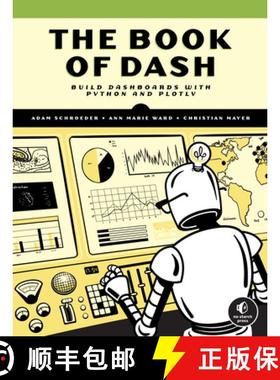 【3-4周达】The Book of Dash: Build Interactive Data Analysis and Visualization Apps with Python and P... [9781718502222]