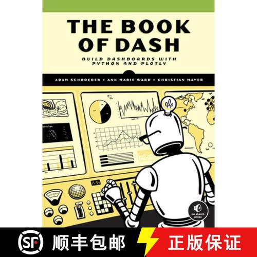 【3-4周达】The Book of Dash: Build Interactive Data Analysis and Visualization Apps with Python and P... [9781718502222]