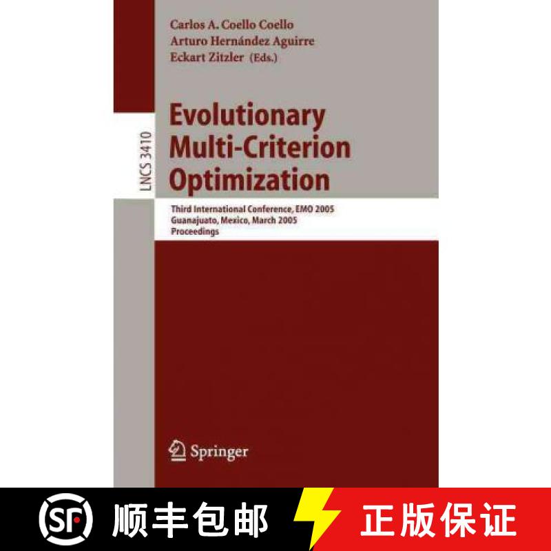 【3-4周达】Evolutionary Multi-Criterion Optimization : Third International Conference, EMO 2005, Guan... [9783540249832]