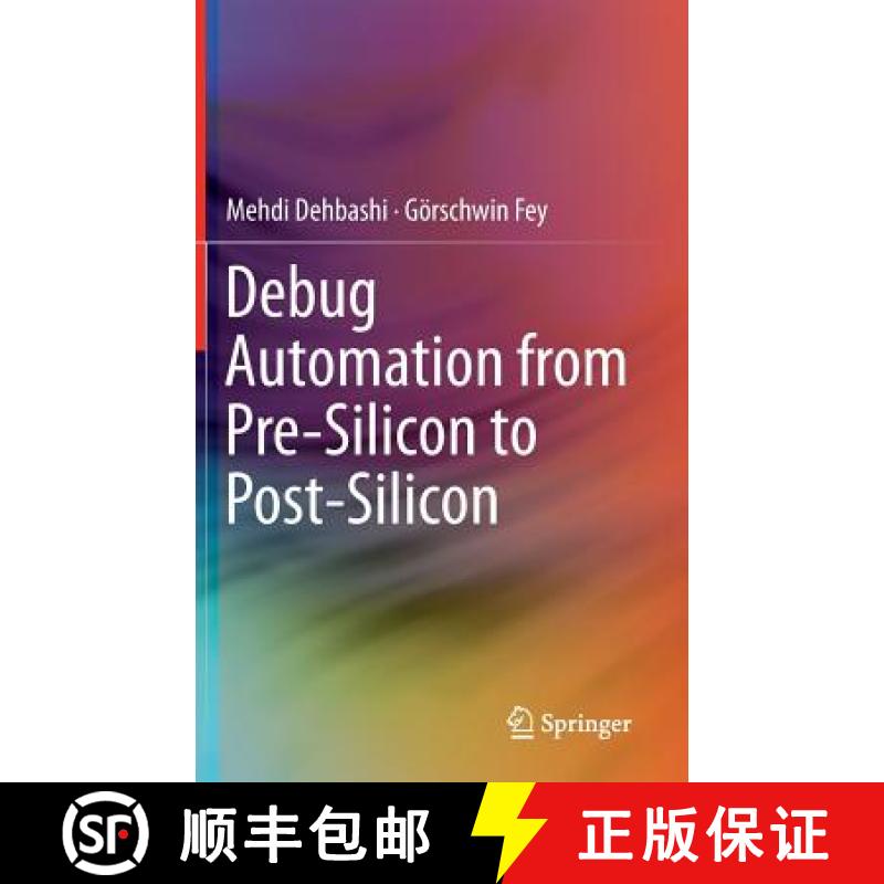 【3-4周达】Debug Automation from Pre-Silicon to Post-Silicon [9783319093086]