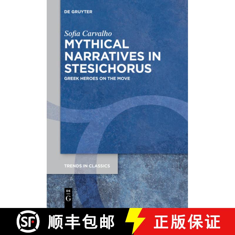 预订 Mythical Narratives in Stesichorus: Greek Heroes on the Move [9783111265698]
