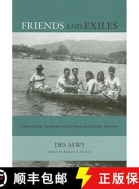 【3-4周达】Friends and Exiles: A Memoir of the Nutmeg Isles and the Indonesian Nationalist Movement [9780877277446]