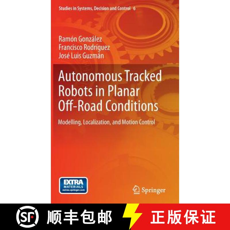 【3-4周达】Autonomous Tracked Robots in Planar Off-Road Conditions : Modelling, Localization, and Mot... [9783319060378]