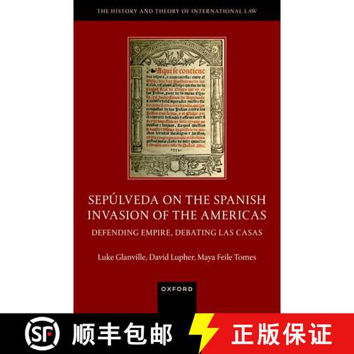 【3-4周达】精装 SepAºlveda on the Spanish Invasion of the Americas: Defending Empire, Debating Las C... [9780198863823]