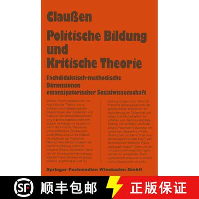 【3-4周达】Politische Bildung und Kritische Theorie: Fachdidaktisch-methodische Dimensionen emanzipat... [9783663110798]