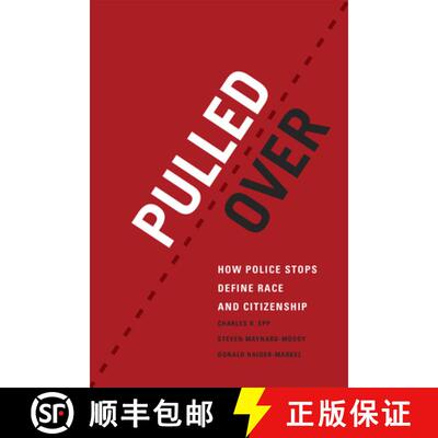 【3-4周达】精装 Pulled Over – How Police Stops Define Race and Citizenship [9780226113852]