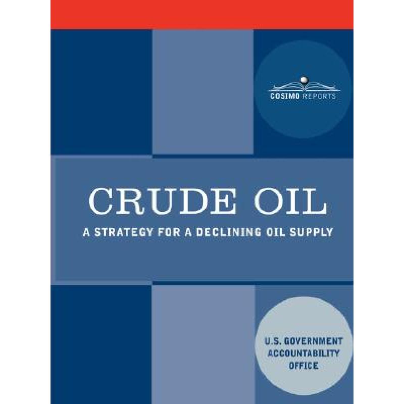 预订 crude oil: a strategy for a declinin. [9781602067370]