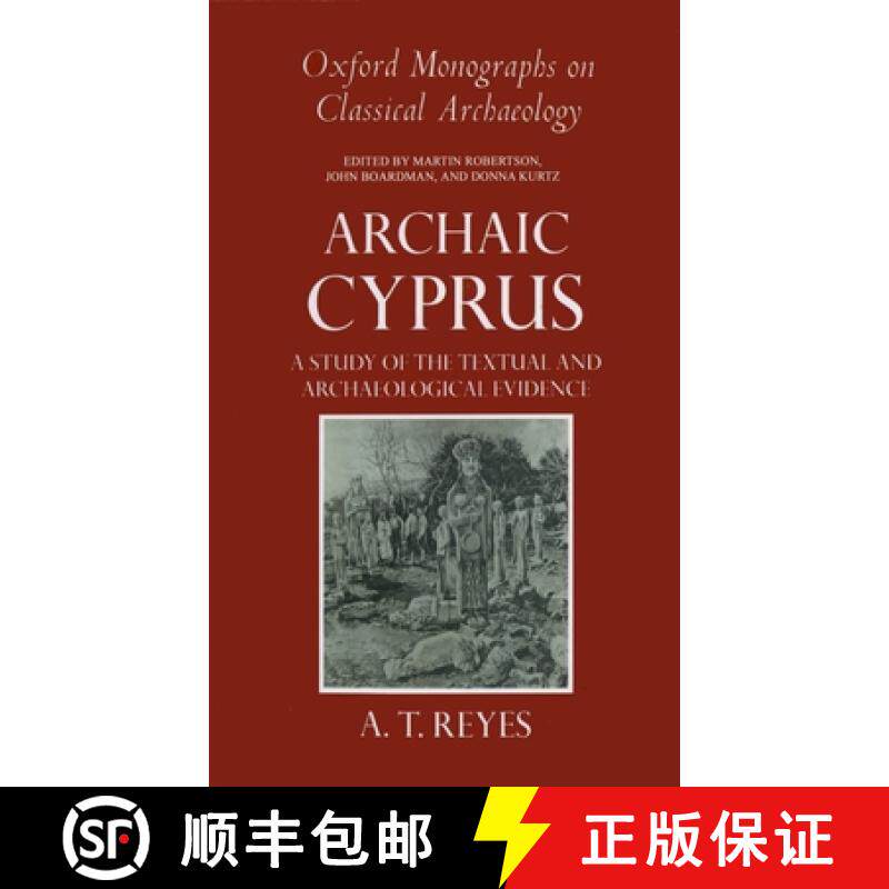 【3-4周达】Archaic Cyprus: A Study of the Textual and Archaeological Evidence [9780198132271]