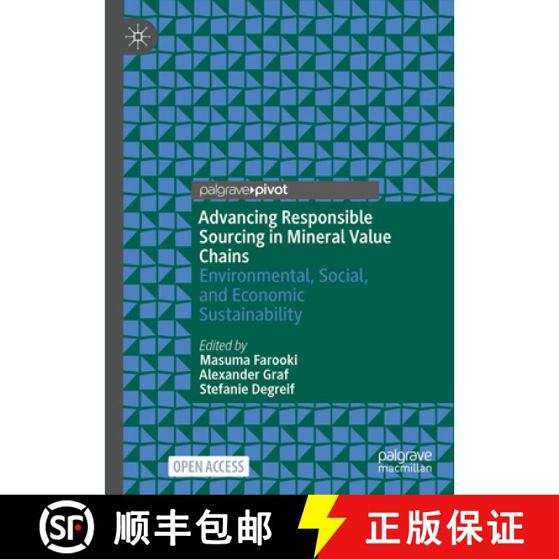 【4周达】Advancing Responsible Sourcing in Mineral Value Chains: Environmental, Social, and Economic ... [9783031604546]