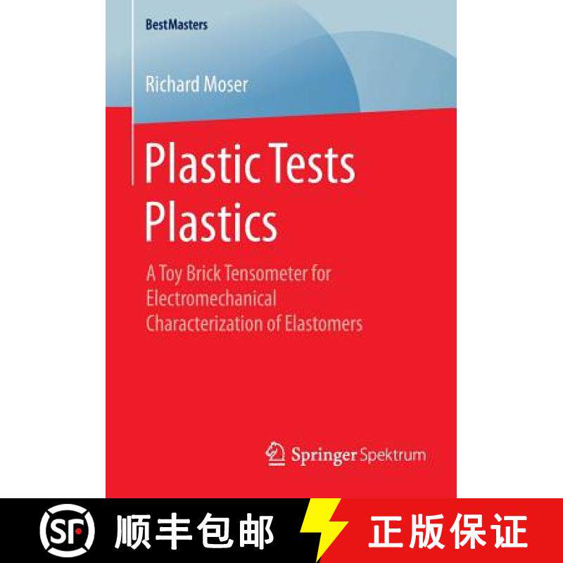 【3-4周达】Plastic Tests Plastics : A Toy Brick Tensometer for Electromechanical Characterization of ... [9783658105297]