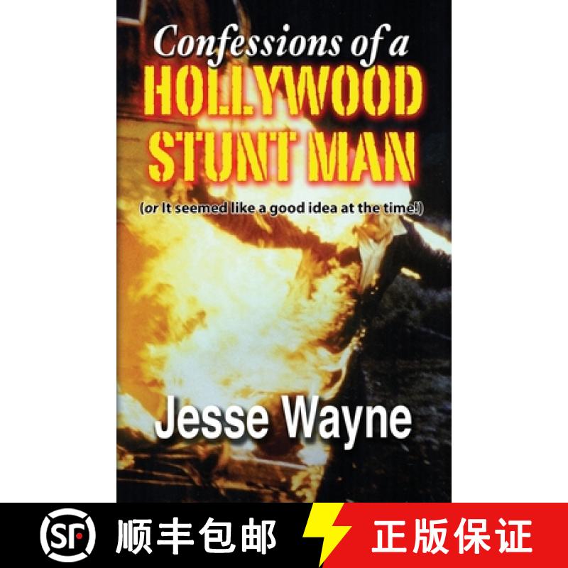 【3-4周达】Confessions of a Hollywood Stunt Man (or It seemed like a good idea at the time!) [9781301711451]