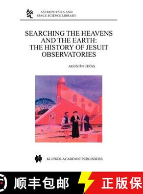 【3-4周达】Searching the Heavens and the Earth : The History of Jesuit Observatories [9781402011894]