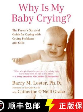 【3-4周达】Why Is My Baby Crying?: The Parent's Survival Guide for Coping with Crying Problems and Colic [9780060556716]