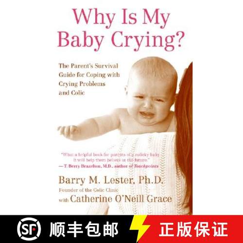 【3-4周达】Why Is My Baby Crying?: The Parent's Survival Guide for Coping with Crying Problems and Colic [9780060556716]