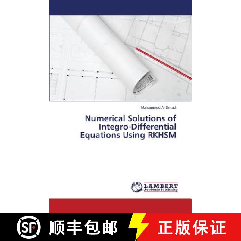 预订 Numerical Solutions of Integro-Differential Equations Using RKHSM [9783659810367]