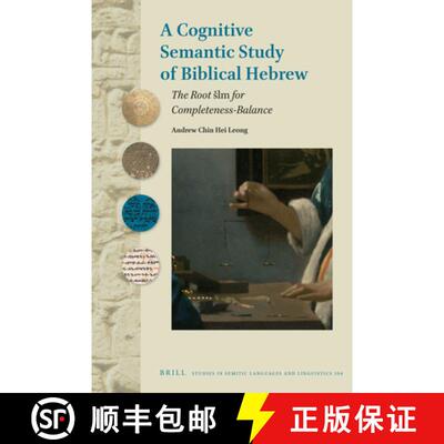 预订 A Cognitive Semantic Study of Biblical Hebrew: The Root Slm for Completeness-Balance [9789004469754]