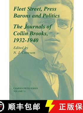 【3-4周达】Fleet Street, Press Barons and Politics: The Journals of Collin Brooks, 1932–1940 - Fleet... [9780521662390]