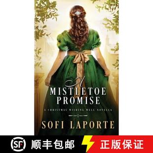 【3-4周达】A Mistletoe Promise: A Christmas Wishing Well Novella [9783950519006]