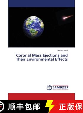 【3-4周达】Coronal Mass Ejections and Their Environmental Effects [9786202074674]
