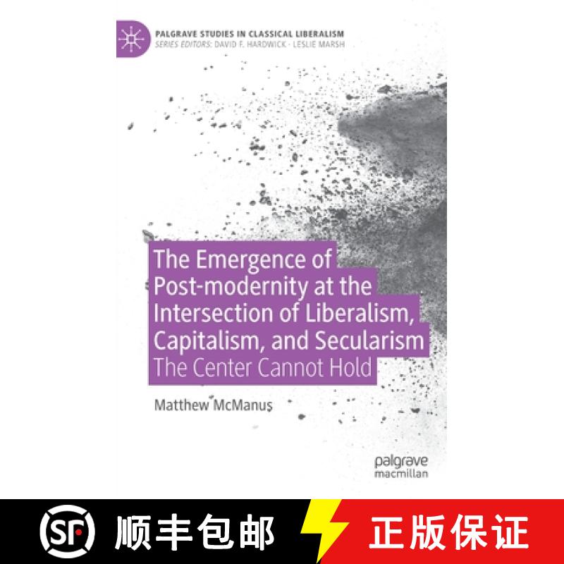 【4周达】The Emergence of Post-modernity at the Intersection of Liberalism, Capitalism, and Secularis... [9783030989699]