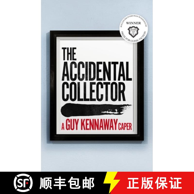 【3-4周达】The Accidental Collector: Winner of the Bollinger Everyman Wodehouse Prize for Comic Ficti... [9781912914364]