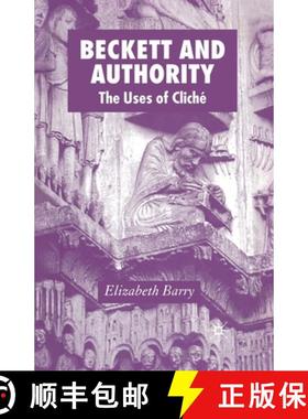 【3-4周达】Beckett and Authority: The Uses of Cliché [9781349283972]