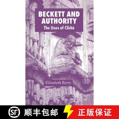【3-4周达】Beckett and Authority: The Uses of Cliché [9781349283972]