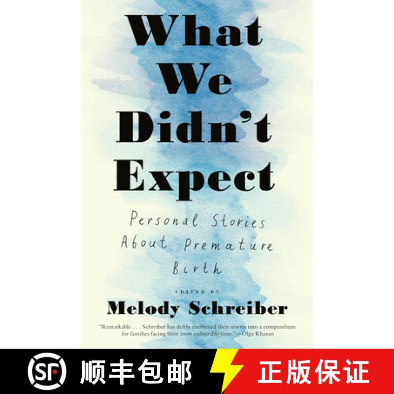 【3-4周达】What We Didn't Expect: Personal Stories about Premature Birth [9781612198606]
