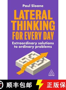 【3-4周达】Lateral Thinking for Every Day: Extraordinary Solutions to Ordinary Problems [9781398607941]