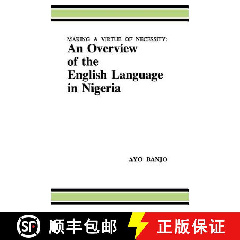 【3-4周达】Making a Virtue of Necessity: An Overview of the English Language in Nigeria [9789781212468]