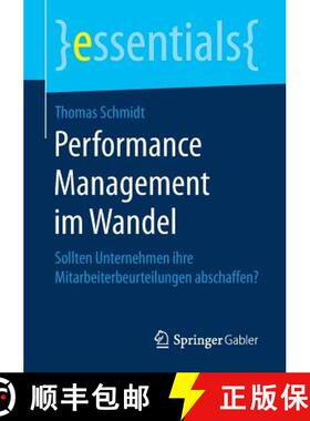 【3-4周达】Performance Management im Wandel : Sollten Unternehmen ihre Mitarbeiterbeurteilungen absch... [9783658206598]
