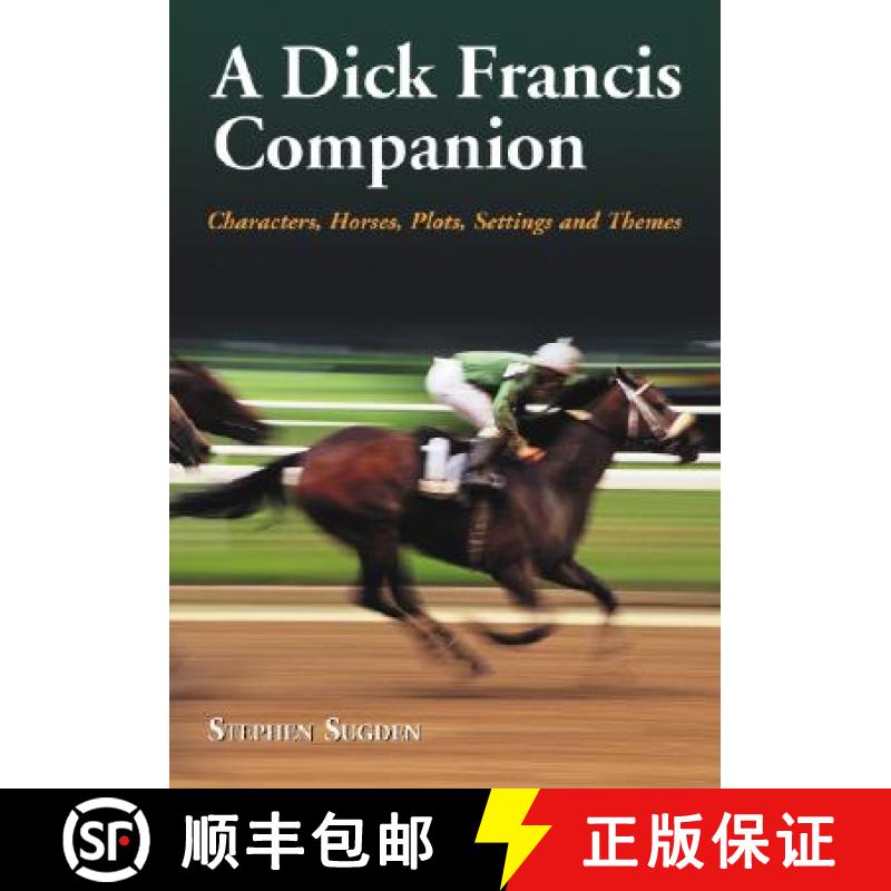 【4周达】A Dick Francis Companion: Characters, Horses, Plots, Settings and Themes [9780786429448]