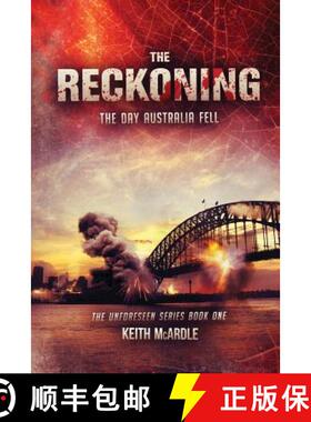 【3-4周达】The Reckoning: The Day Australia Fell: The Unforeseen Series Book One [9780992565701]