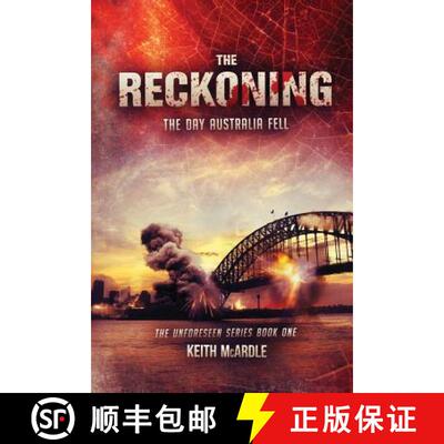 【3-4周达】The Reckoning: The Day Australia Fell: The Unforeseen Series Book One [9780992565701]
