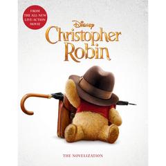 【4周达】Christopher Robin: The Novelization [9781368025904]