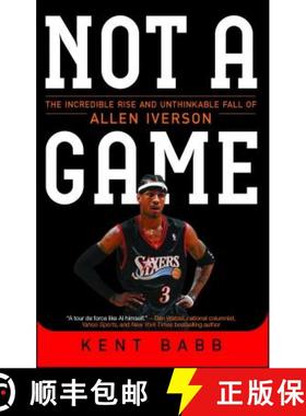 【3-4周达】Not a Game: The Incredible Rise and Unthinkable Fall of Allen Iverson [9781476778976]